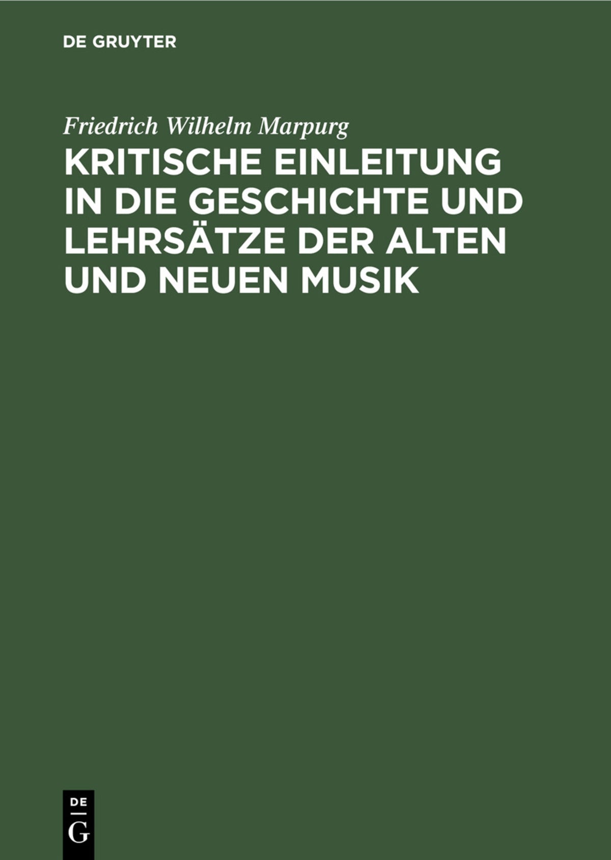 Cover image for Kritische Einleitung in die Geschichte und Lehrsätze der alten und neuen Musik ISBN 9783112511015