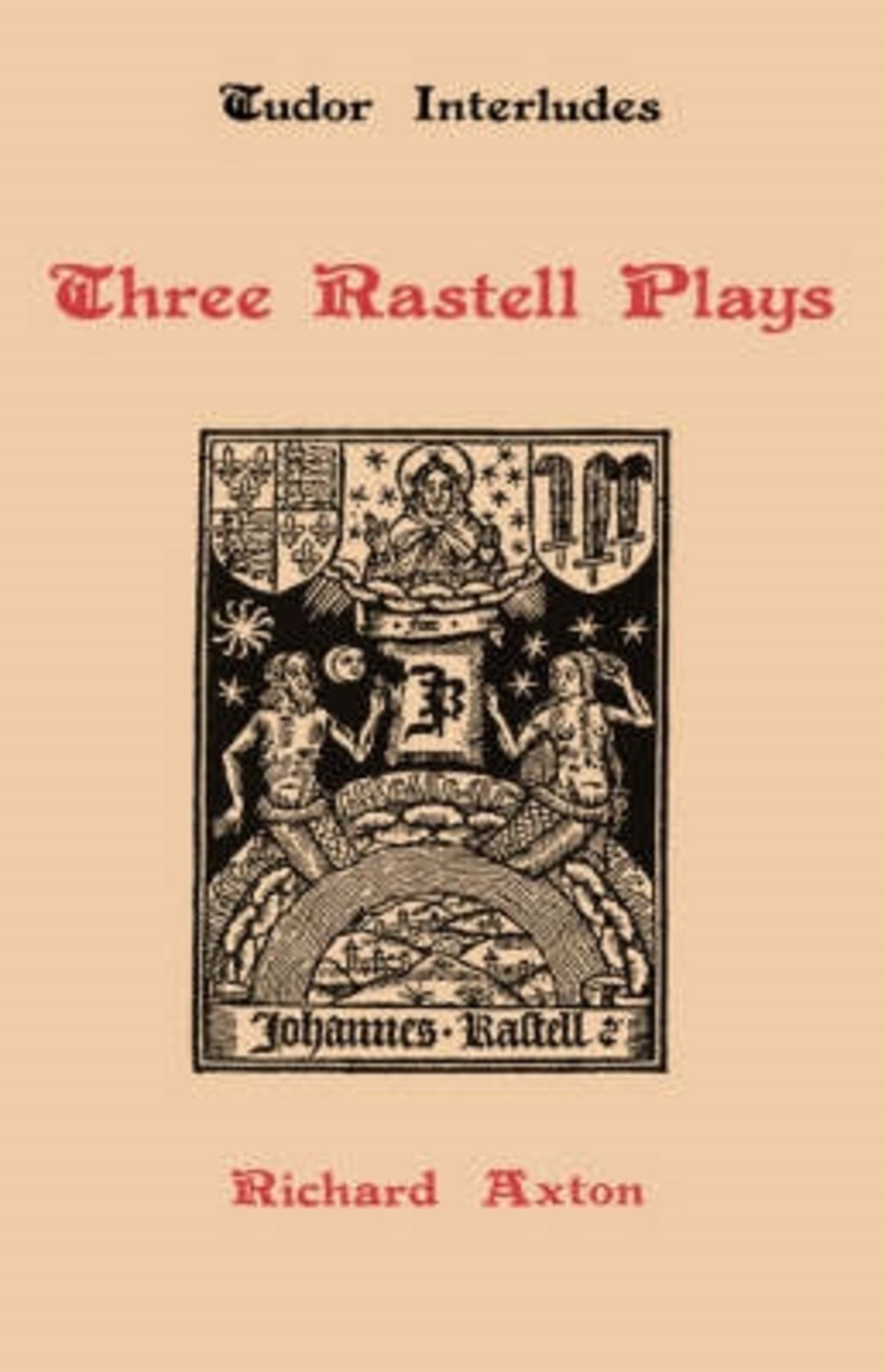 Cover image for Three Rastell Plays ISBN 9780859910477