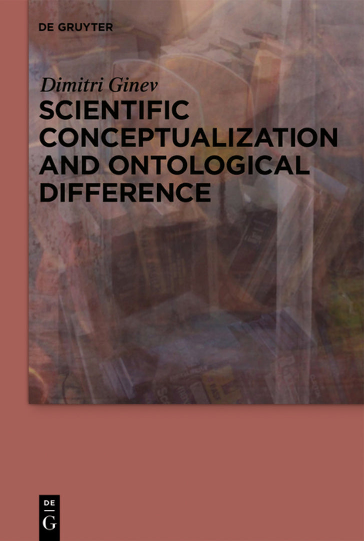 Cover image for Scientific Conceptualization and Ontological Difference ISBN 9783110603736
