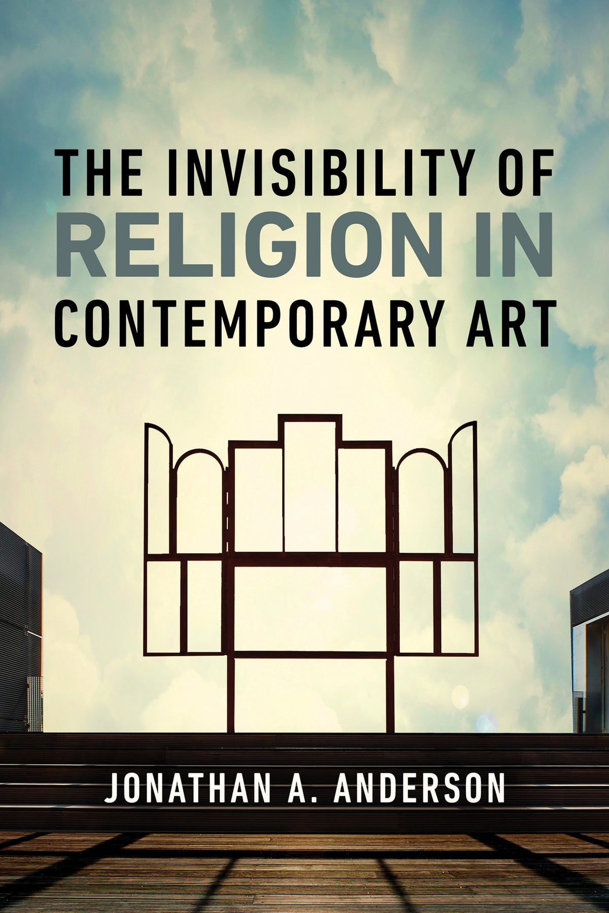 Cover image for The Invisibility of Religion in Contemporary Art ISBN 9780268209186
