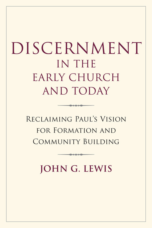 Discernment in the Early Church and Today