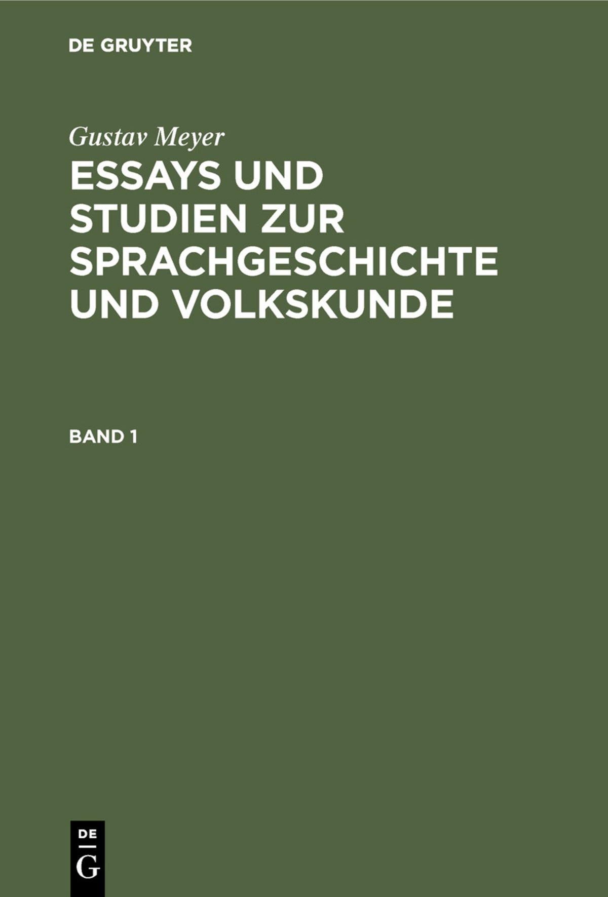 Cover image for Gustav Meyer: Essays und Studien zur Sprachgeschichte und Volkskunde. Band 1 ISBN 9783111059785
