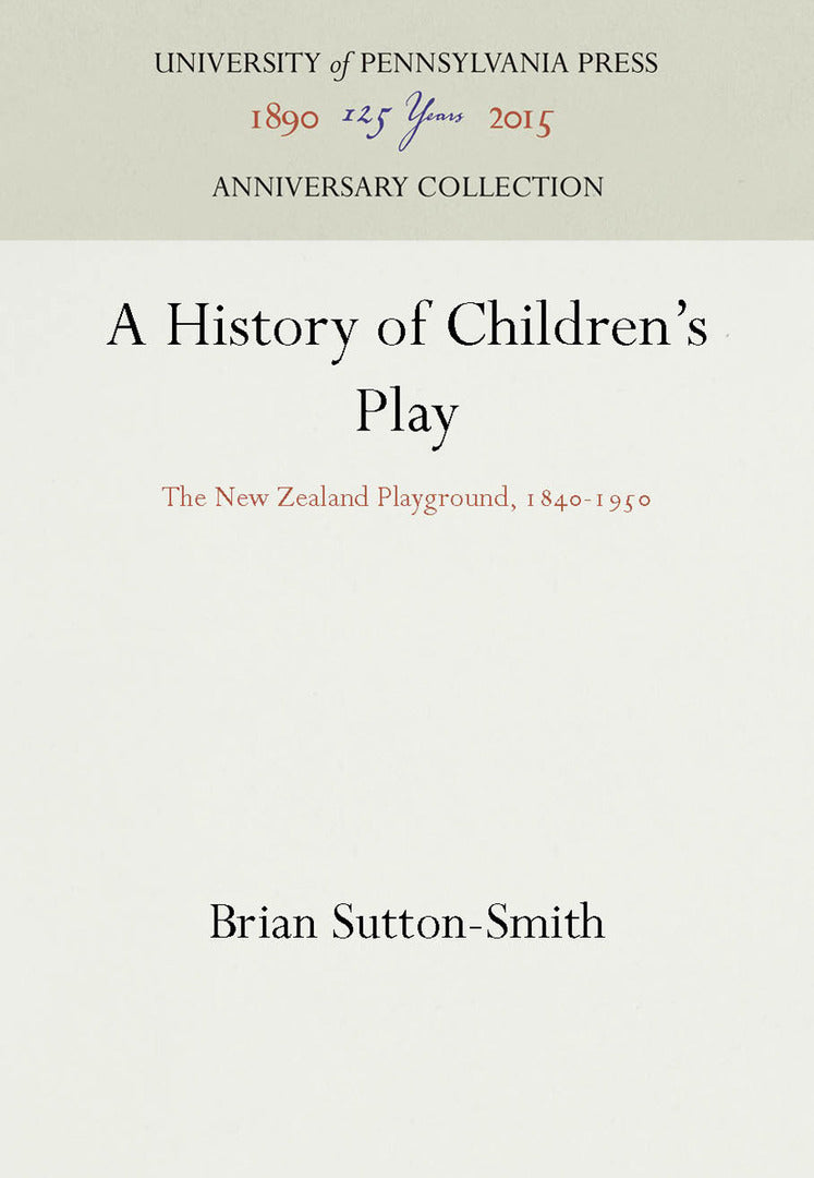 Cover image for A History of Children's Play ISBN 9780812278088