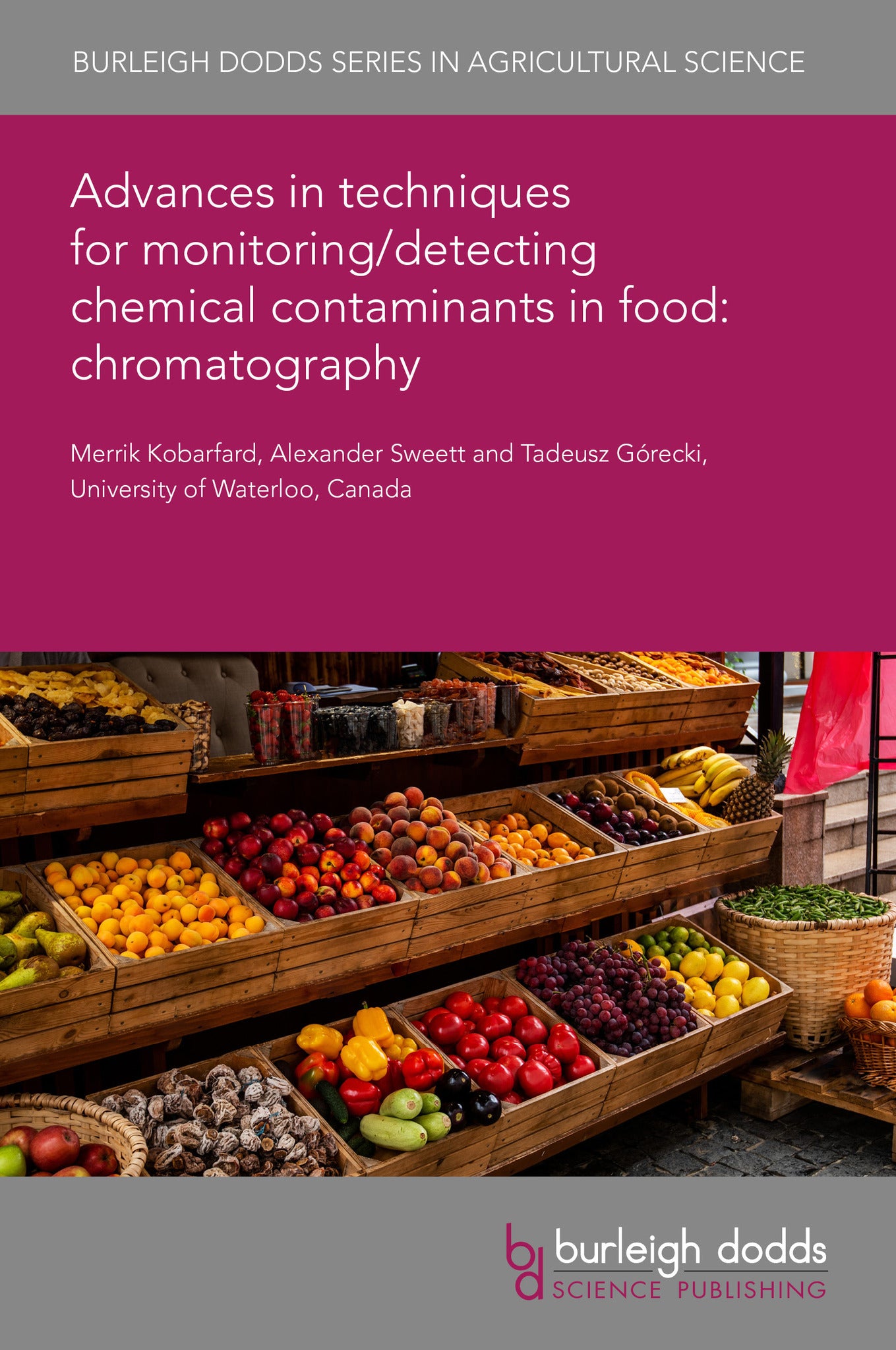 Cover image for Advances in techniques for monitoring/detecting chemical contaminants in food: chromatography ISBN 9781835455906
