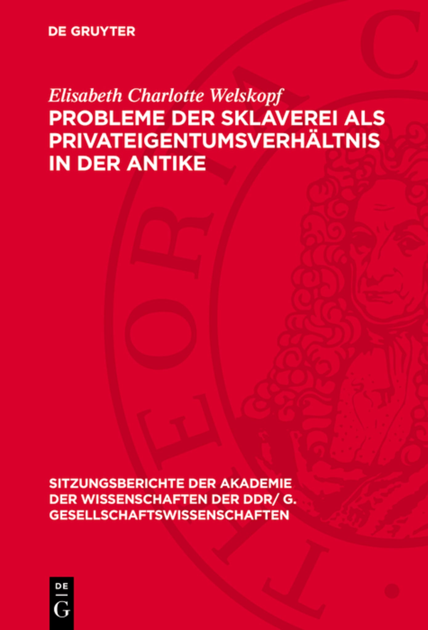 Probleme der Sklaverei als Privateigentumsverhältnis in der Antike