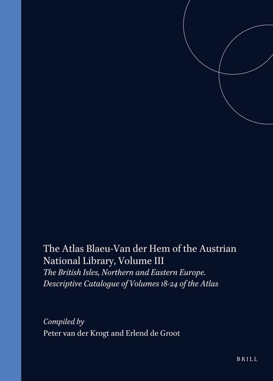 The Atlas Blaeu-Van der Hem of the Austrian National Library, Volume III