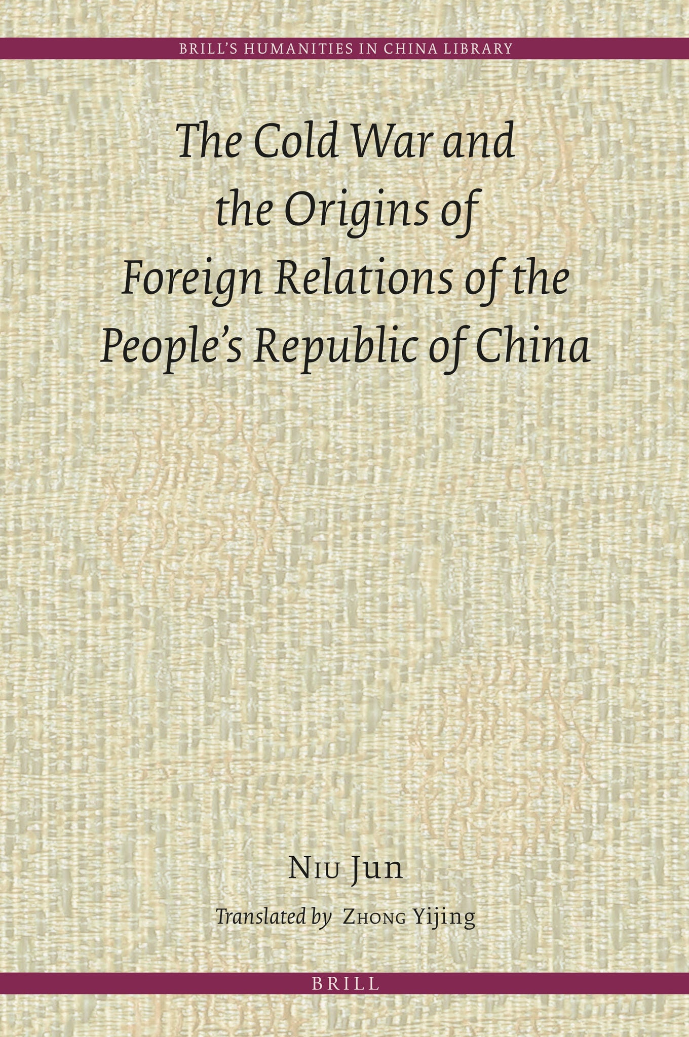 The Cold War and the Origins of Foreign Relations of the People’s Republic of China