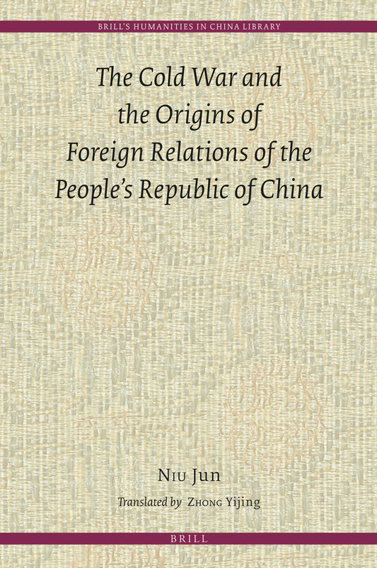 The Cold War and the Origins of Foreign Relations of the People’s Republic of China