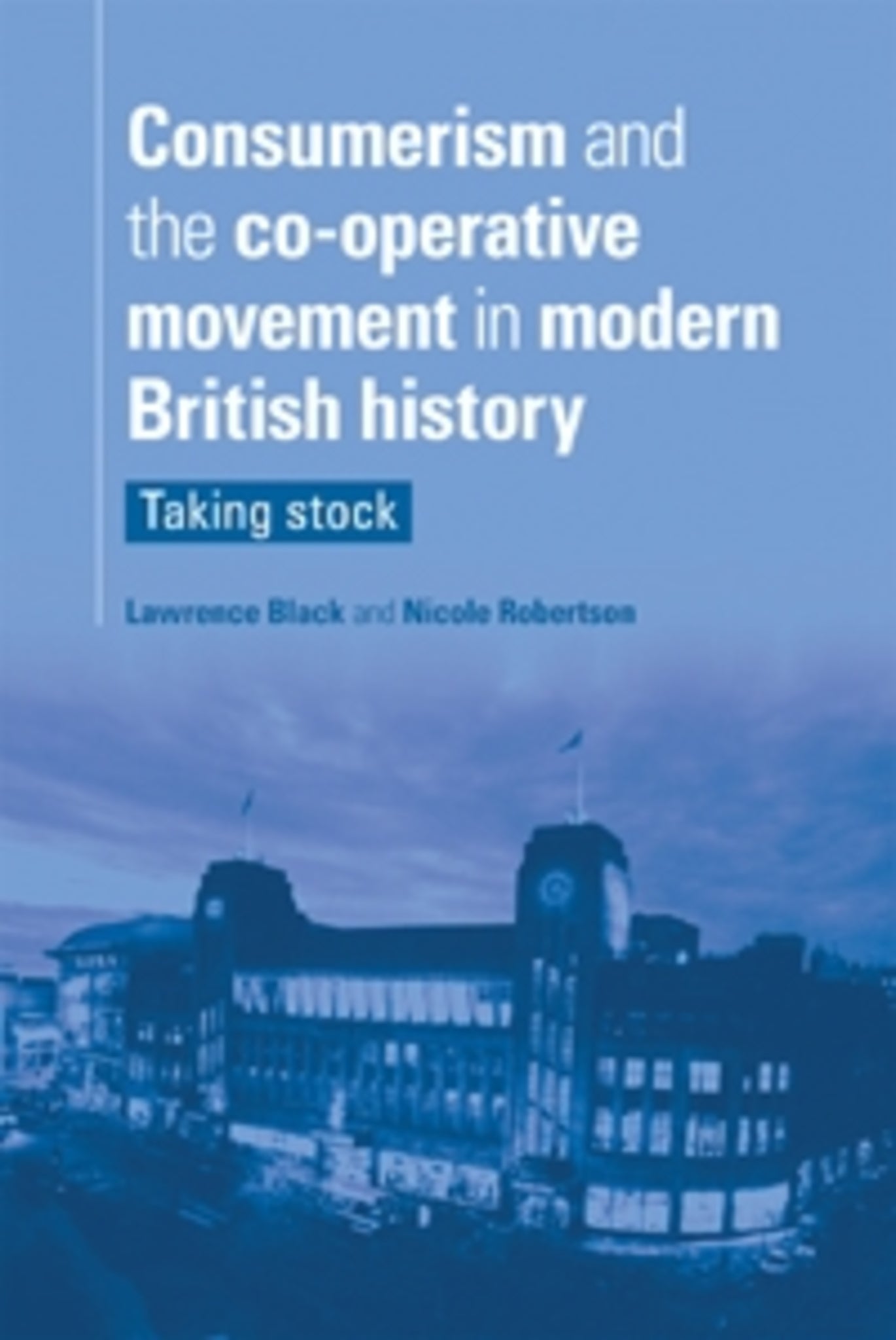Consumerism and the Co-operative movement in modern British history