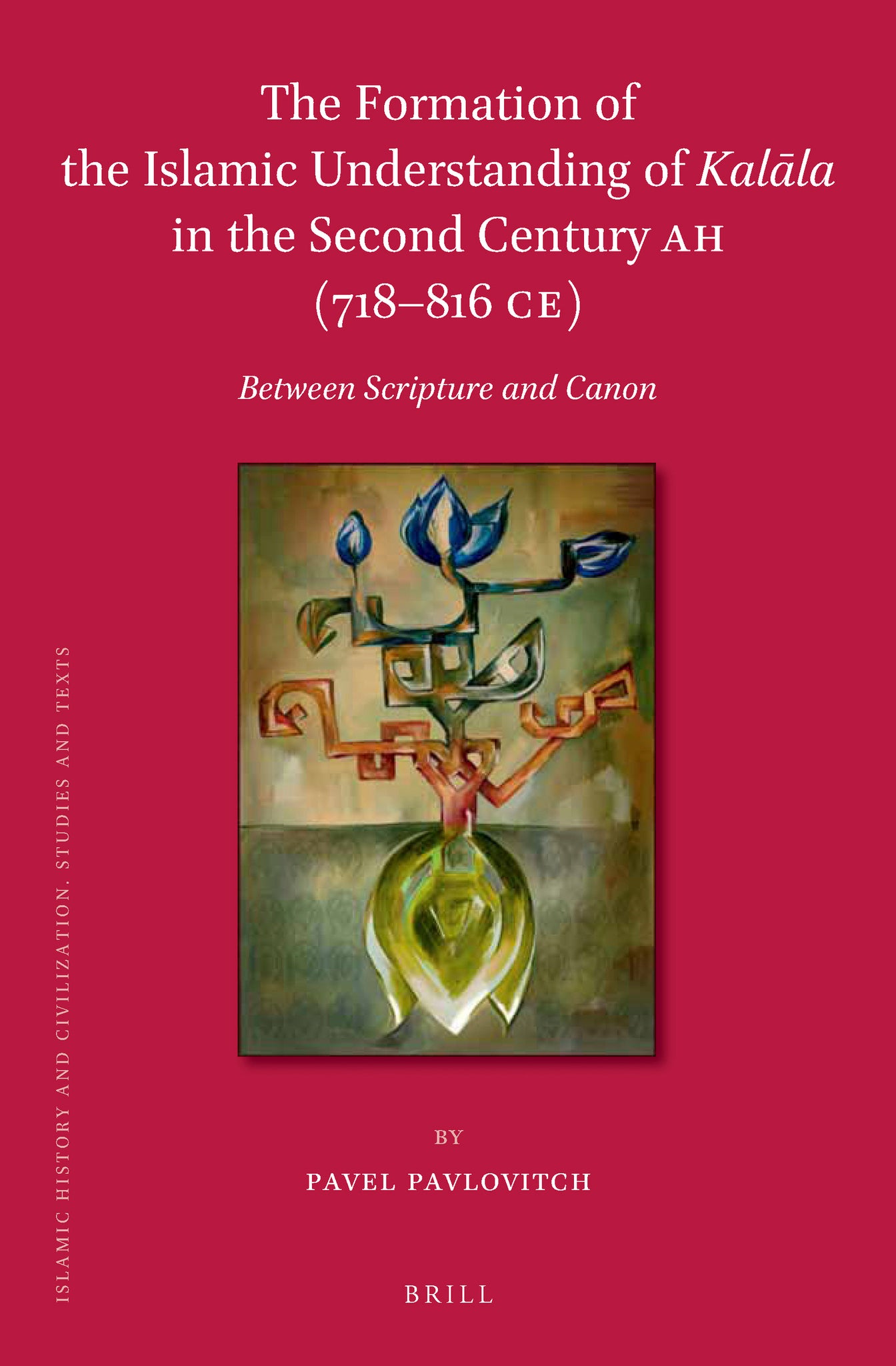 The Formation of the Islamic Understanding of Kalāla in the Second Century AH (718–816 CE)