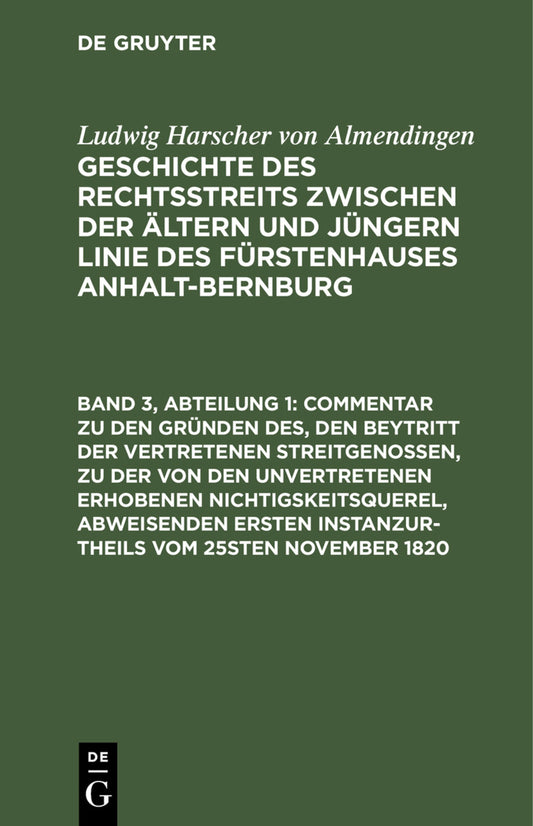 Commentar zu den Gründen des, den Beytritt der vertretenen Streitgenossen, zu der von den unvertretenen erhobenen Nichtigskeitsquerel, abweisenden ersten Instanzurtheils vom 25sten November 1820