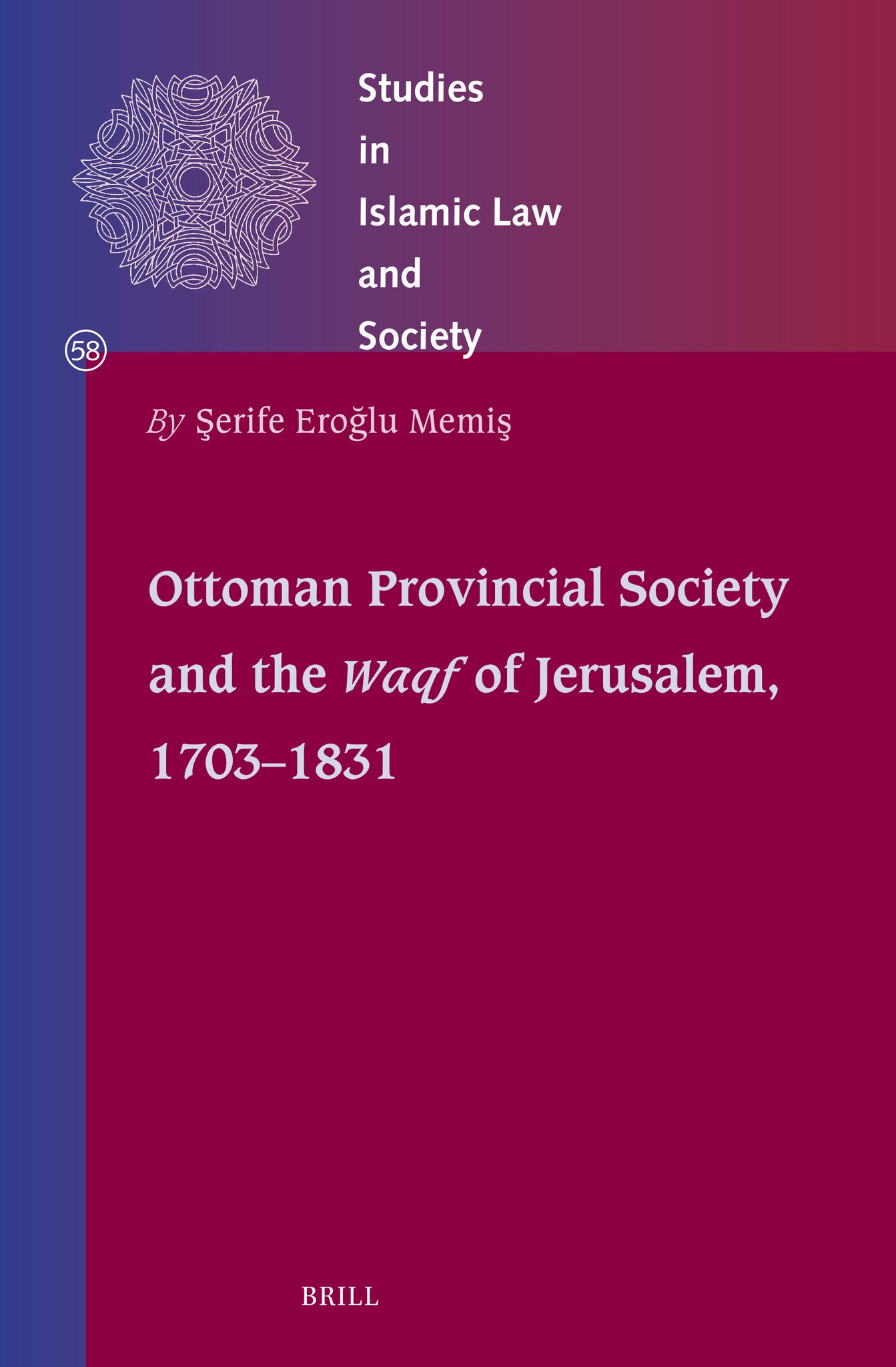Ottoman Provincial Society and the Waqf of Jerusalem, 1703-1831