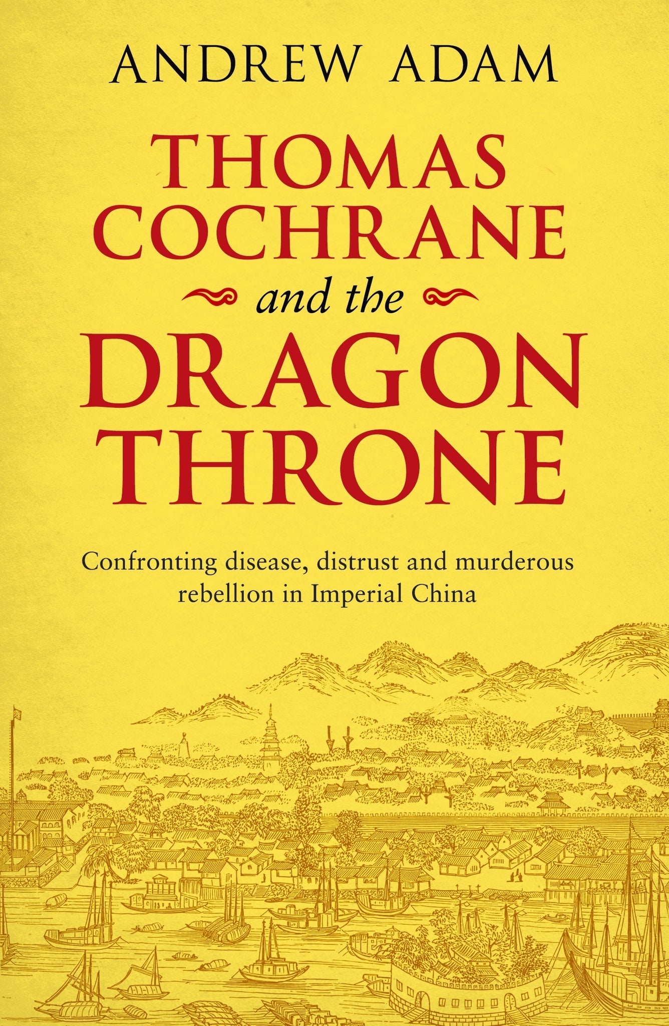 Cover image for Thomas Cochrane and the Dragon Throne ISBN 9780281080366