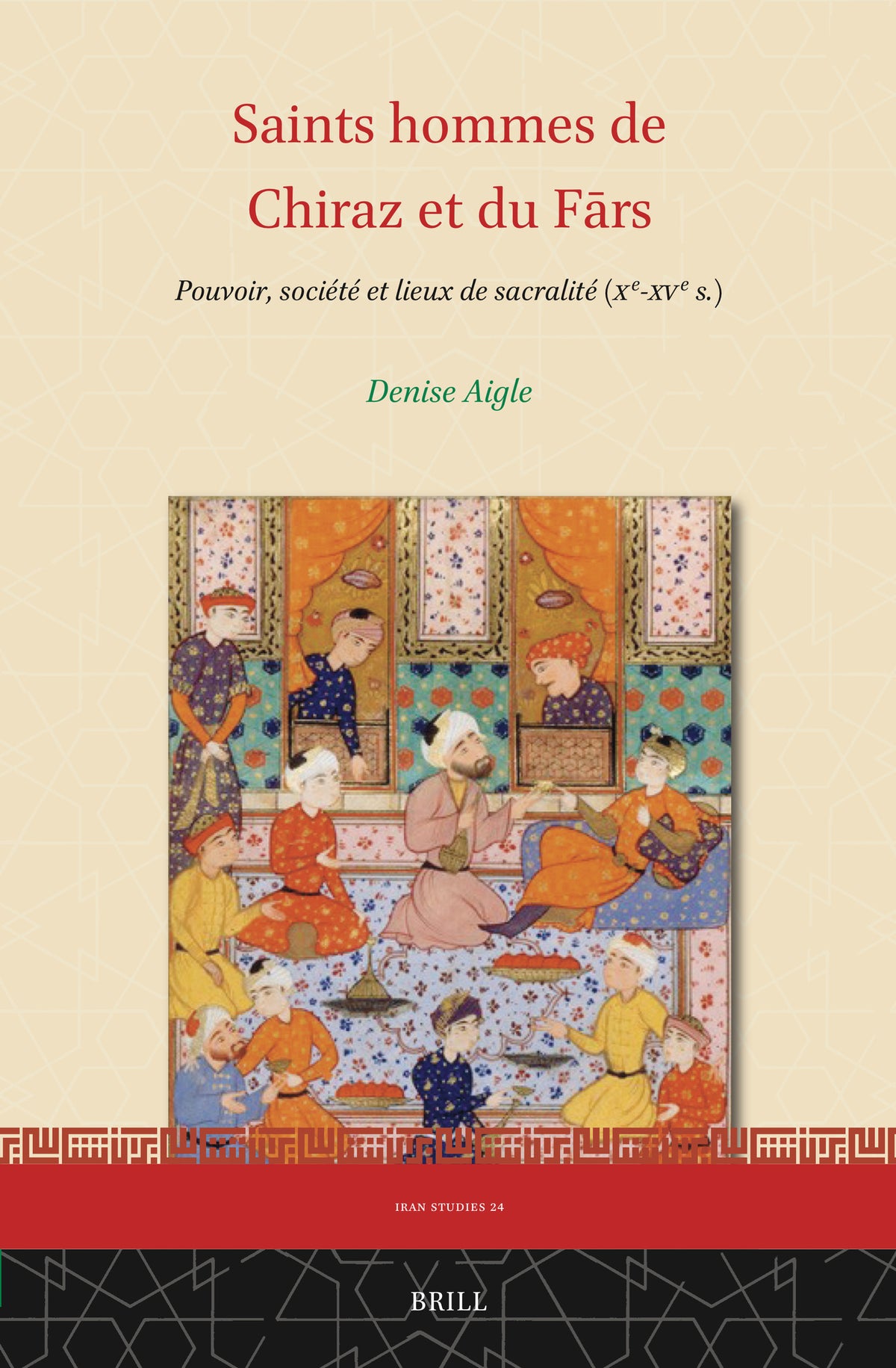 Cover image for Saints hommes de Chiraz et du Fārs ISBN 9789004542730