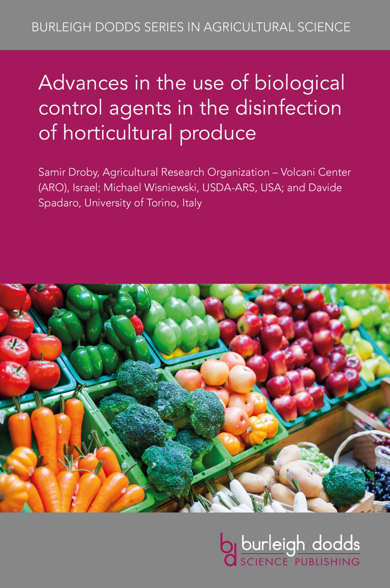 Cover image for Advances in the use of biological control agents in the disinfection of horticultural produce ISBN 9781838799960