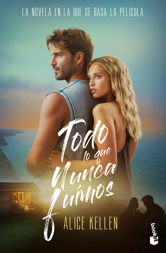Todo lo que nunca fuimos. Edición de la Película / All That We Never Were. Movie Tie-In