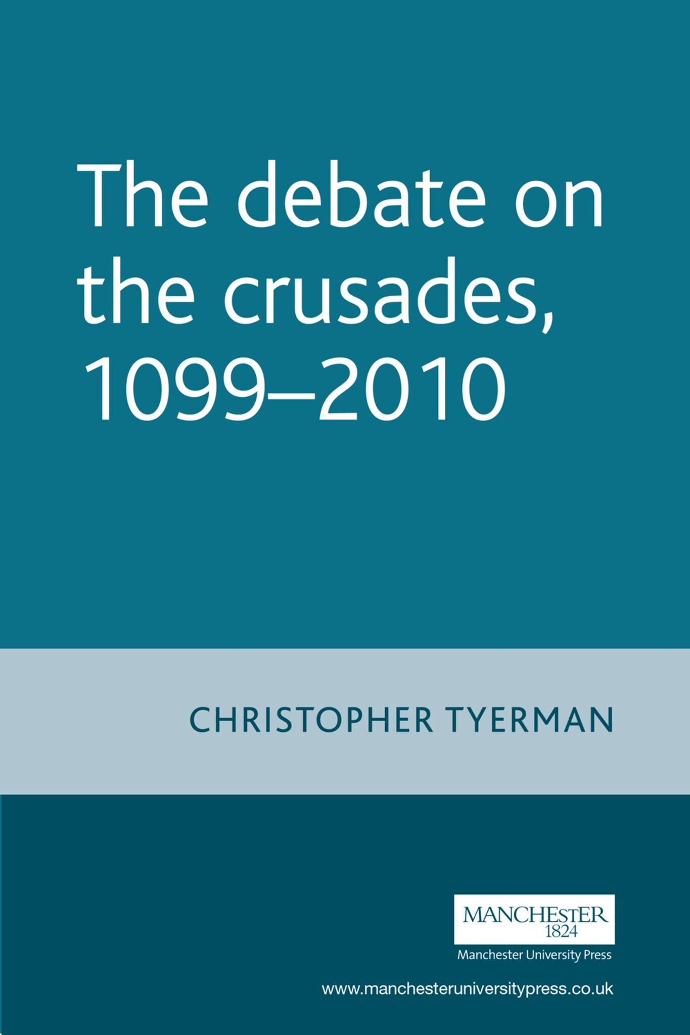 The Debate on the Crusades, 1099–2010
