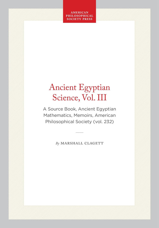 Ancient Egyptian Science, Vol. III