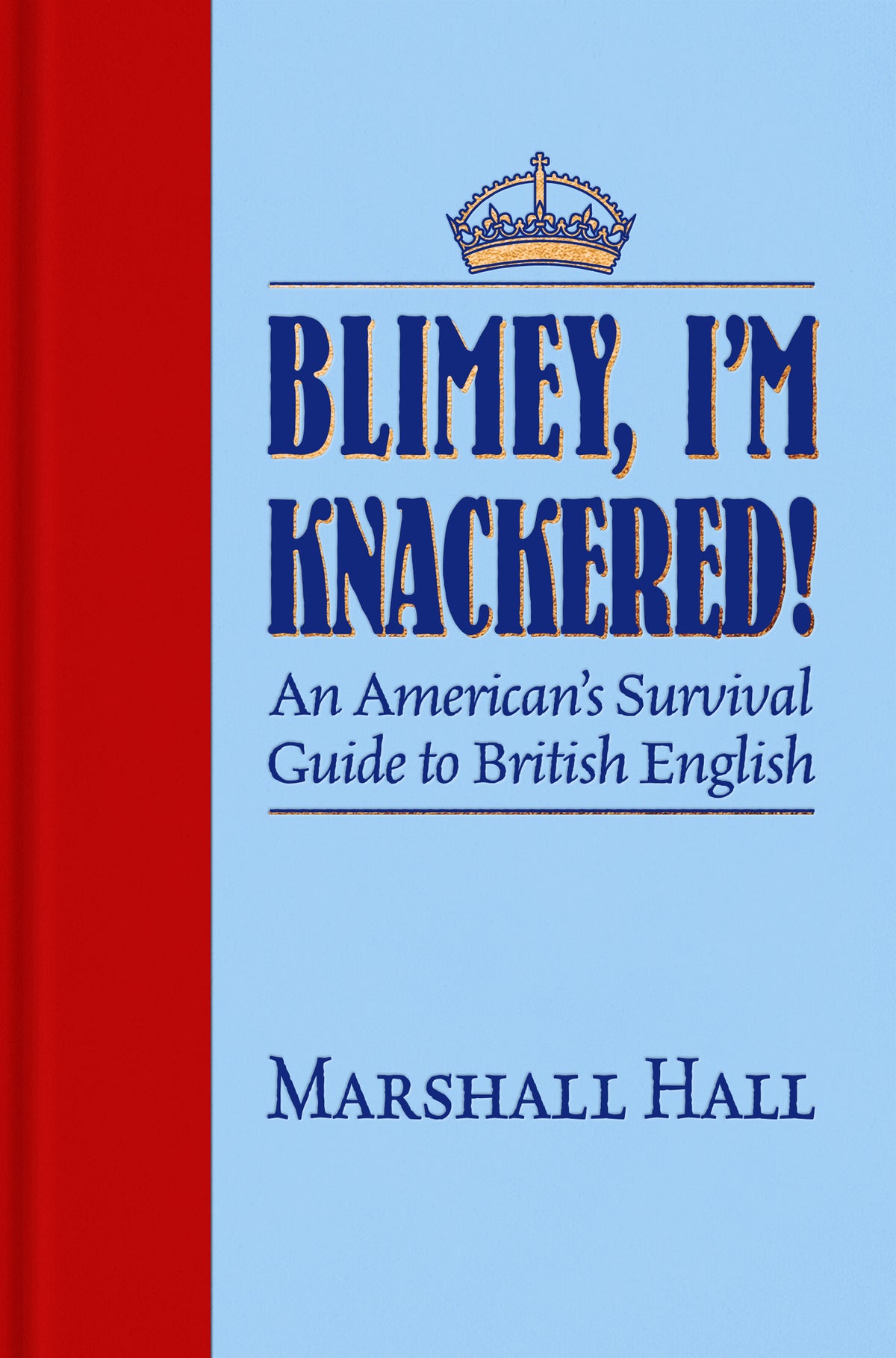Cover image for Blimey, I’m Knackered! ISBN 9781945501517