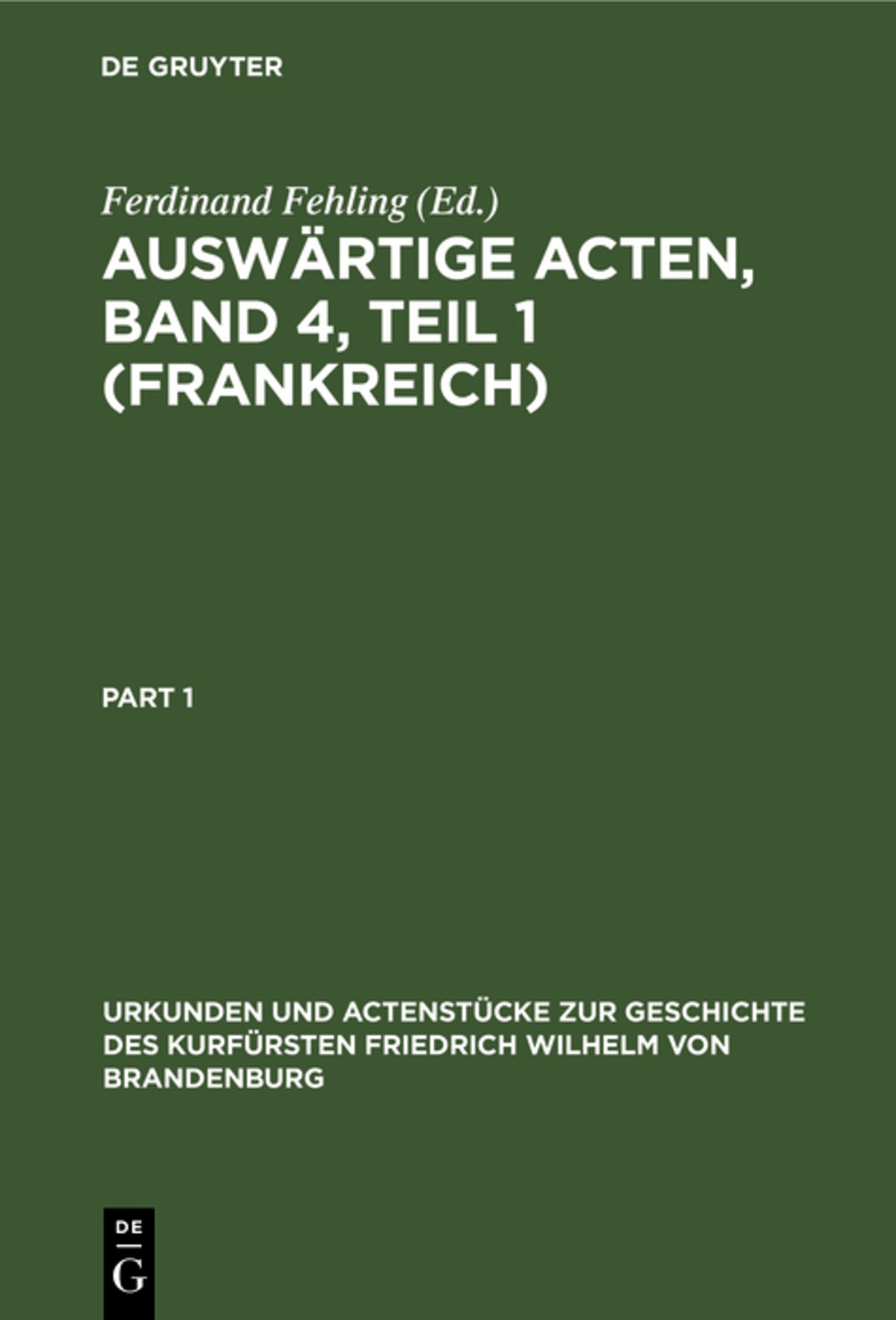 Cover image for Auswärtige Acten, Band 4, Teil 1 (Frankreich) ISBN 9783111109695