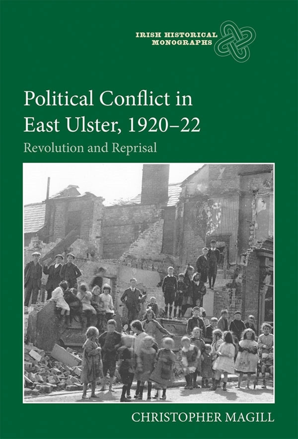 Cover image for Political Conflict in East Ulster, 1920-22 ISBN 9781783275113