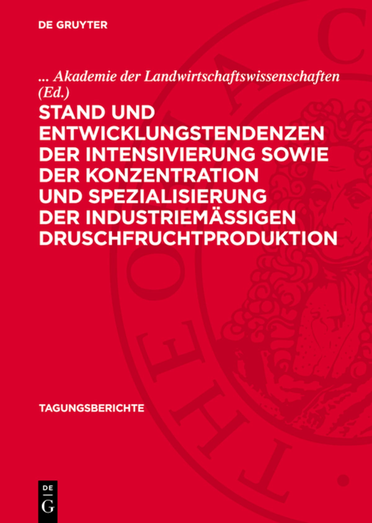 Stand und Entwicklungstendenzen der Intensivierung sowie der Konzentration und Spezialisierung der industriemäßigen Druschfruchtproduktion