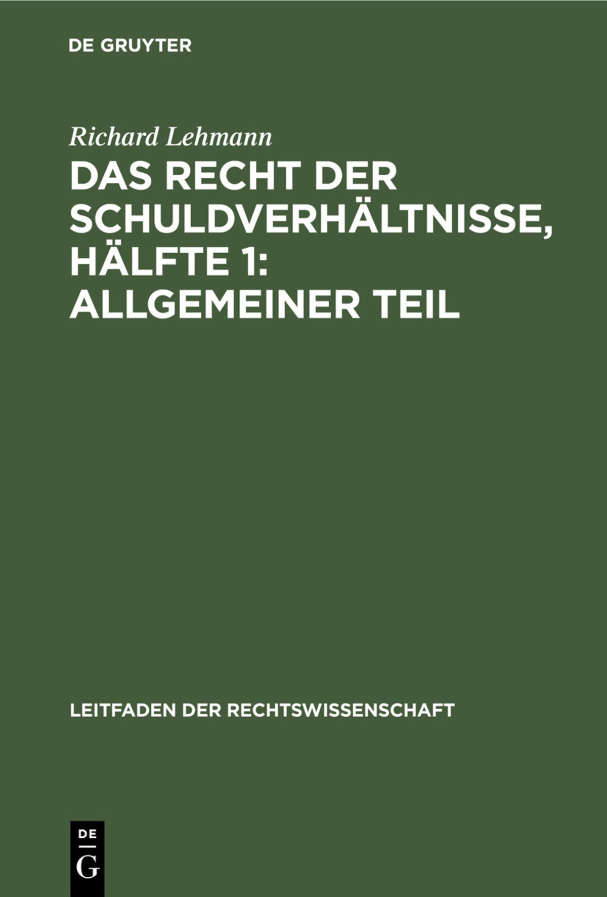 Das Recht der Schuldverhältnisse, Hälfte 1: Allgemeiner Teil