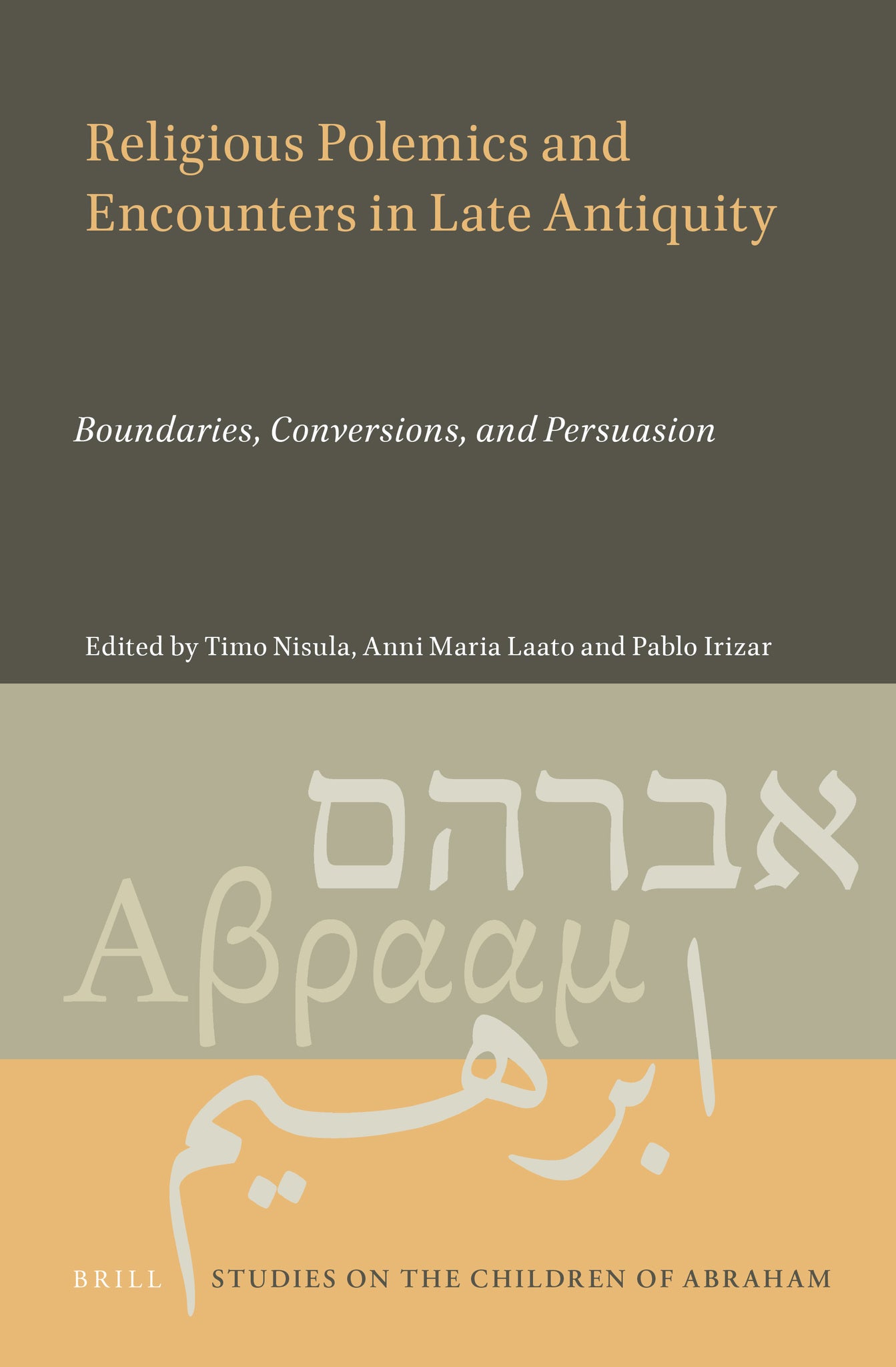 Cover image for Religious Polemics and Encounters in Late Antiquity ISBN 9789004466838
