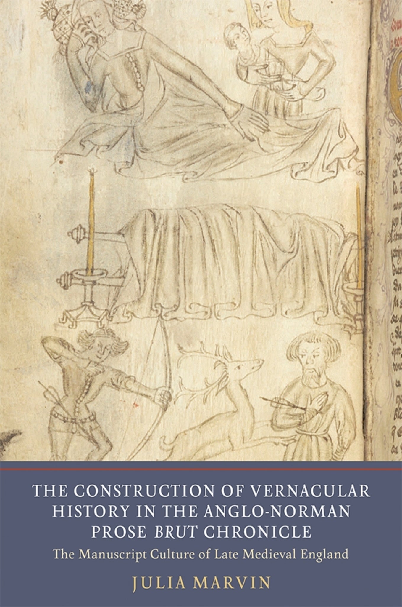 Cover image for The Construction of Vernacular History in the Anglo-Norman Prose Brut Chronicle ISBN 9781903153741