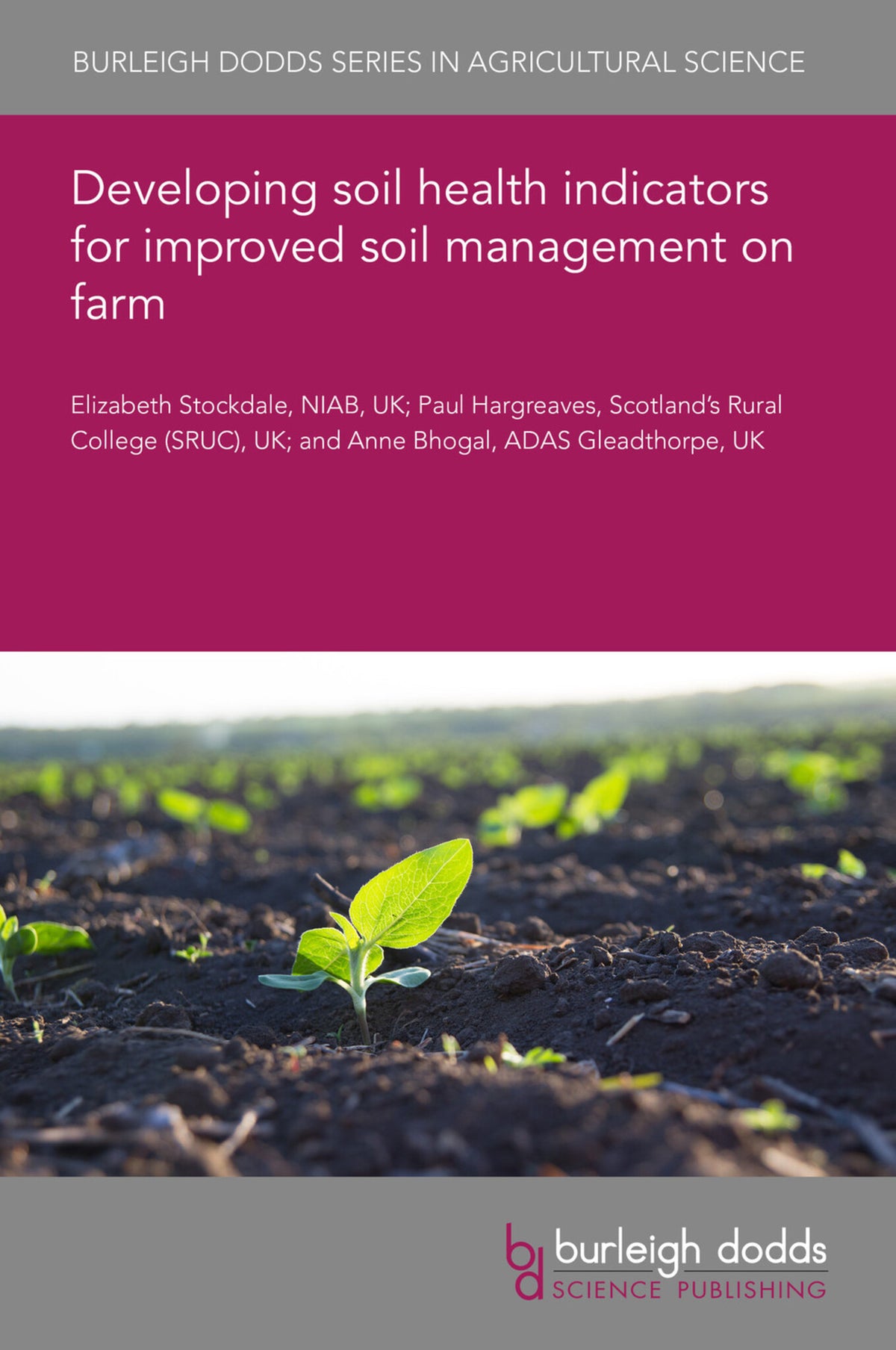 Cover image for Developing soil health indicators for improved soil management on farm ISBN 9781801461962