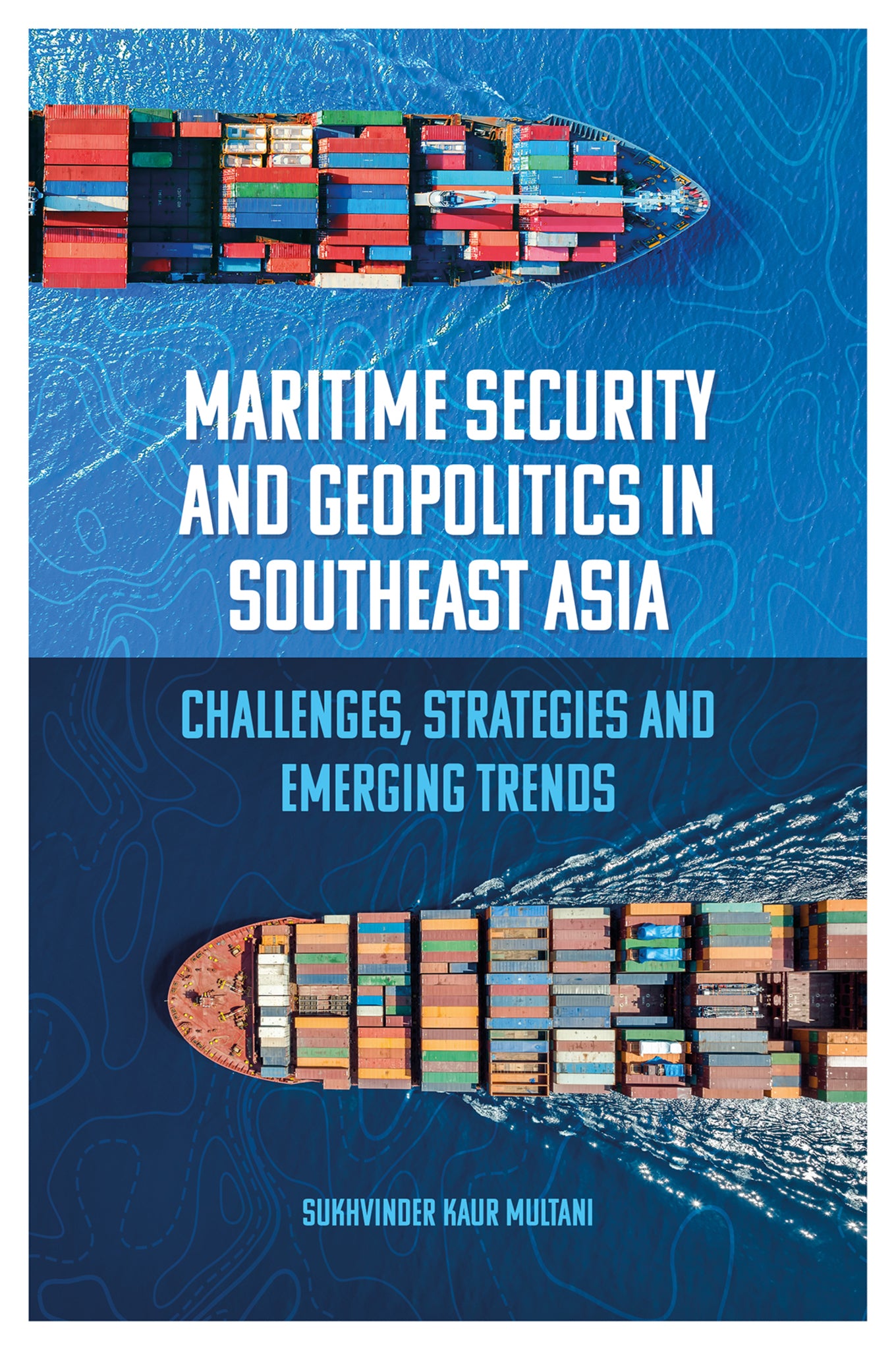 Cover image for Maritime Security and Geopolitics in Southeast Asia ISBN 9781837425716