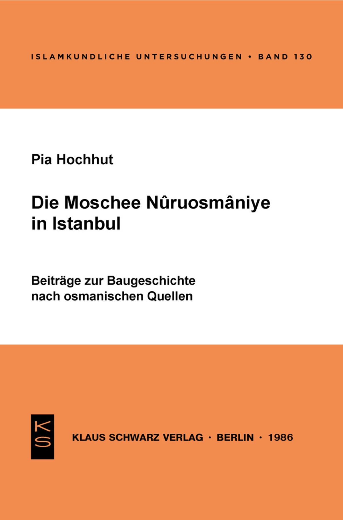 Cover image for Die Moschee Nuruosmânîye in Istanbul ISBN 9783922968528