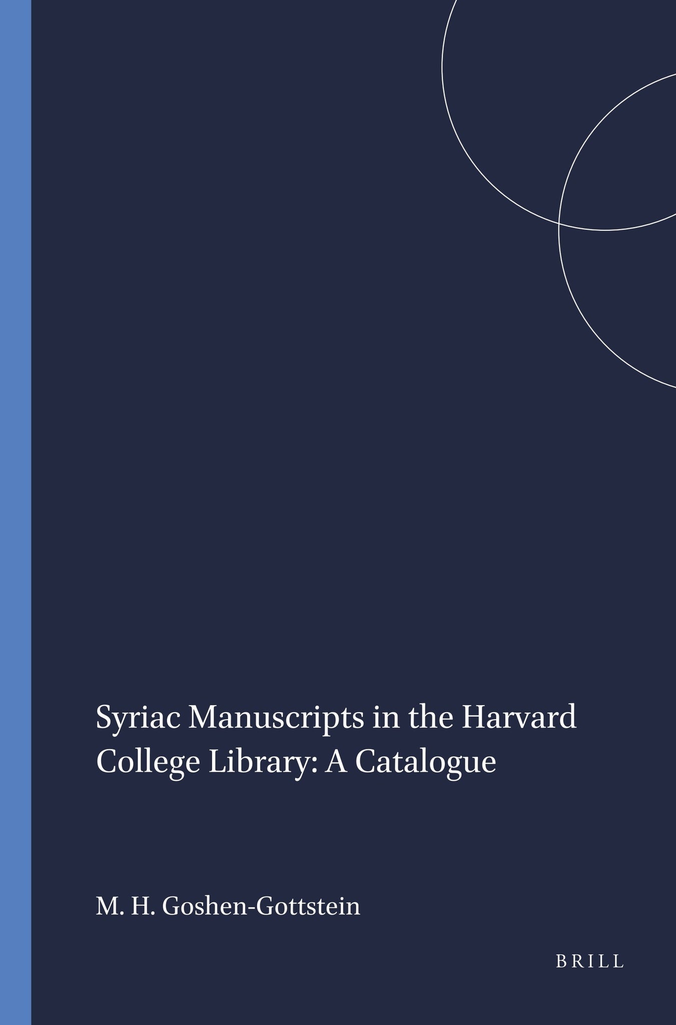 Cover image for Syriac Manuscripts in the Harvard College Library: A Catalogue ISBN 9780891301899