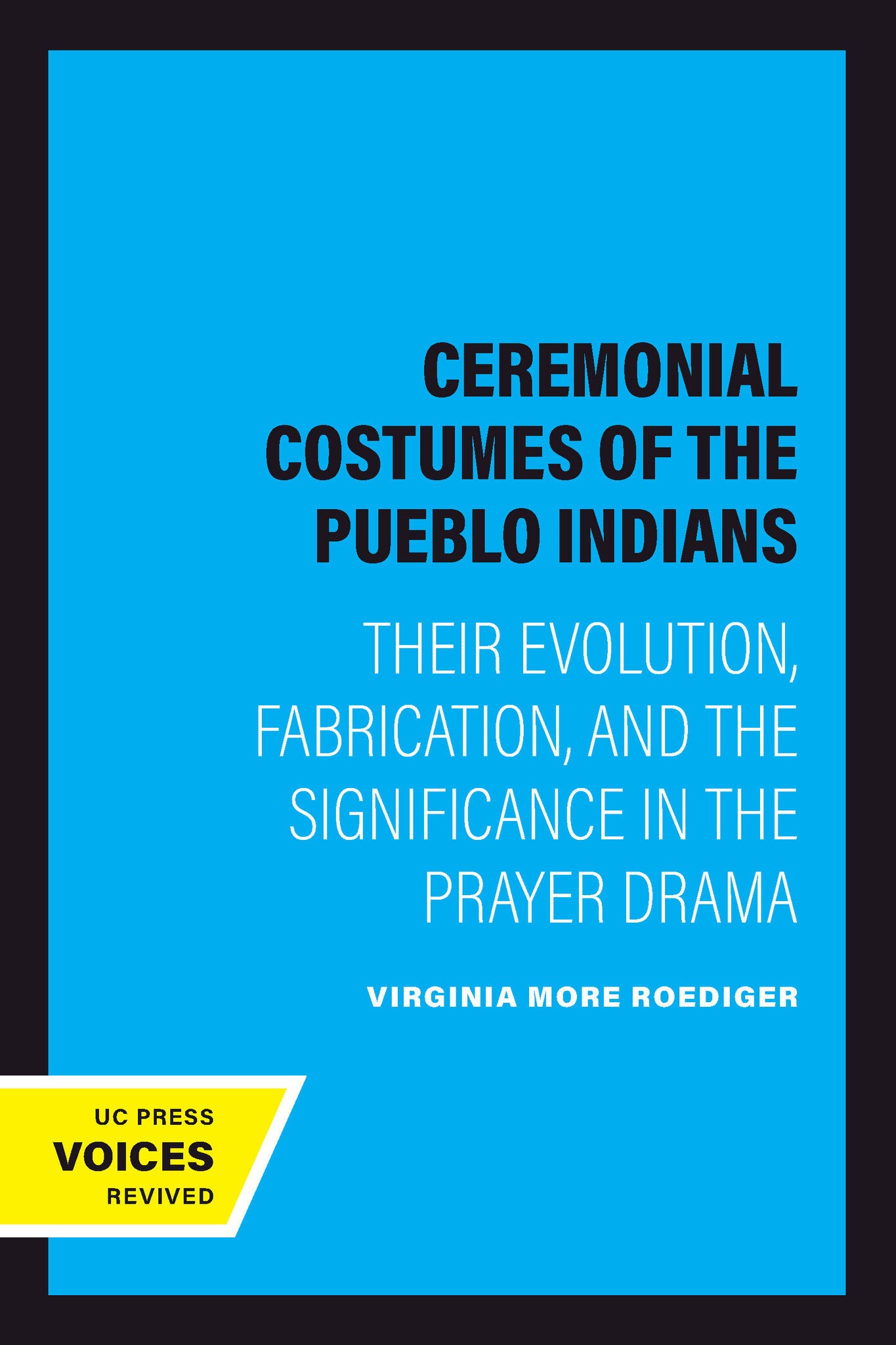 Cover image for Ceremonial Costumes of the Pueblo Indians ISBN 9780520348998