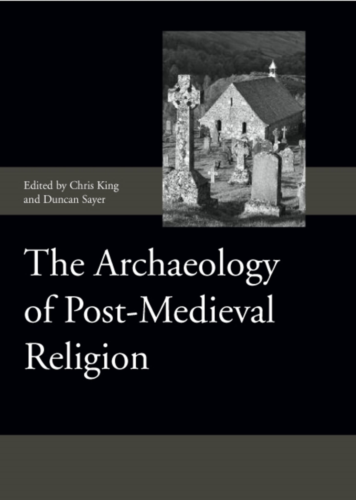 Cover image for The Archaeology of Post-Medieval Religion ISBN 9781843836933