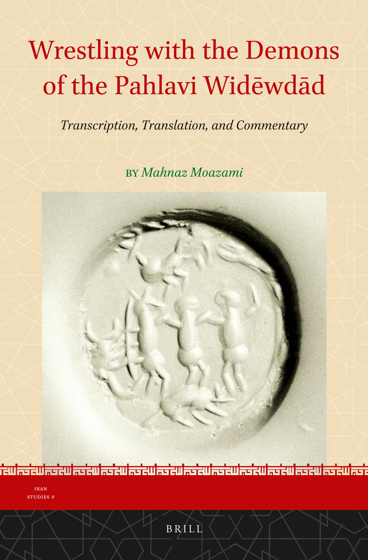 Cover image for Wrestling with the Demons of the Pahlavi Widēwdād ISBN 9789004269217