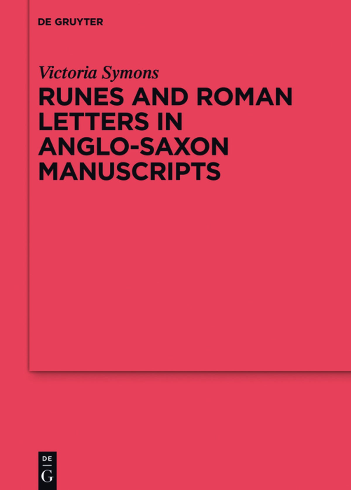 Cover image for Runes and Roman Letters in Anglo-Saxon Manuscripts ISBN 9783110494747