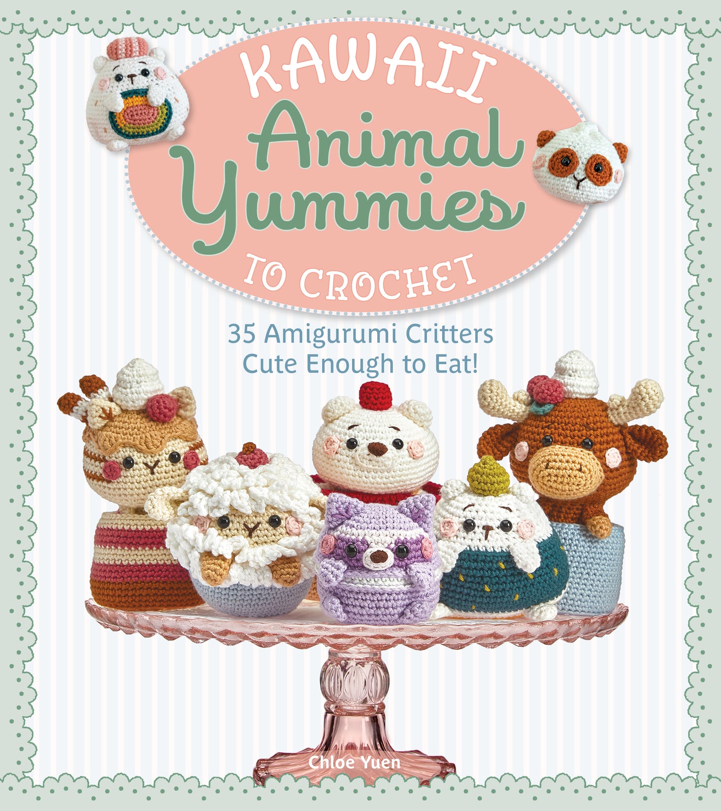 Cover image for Kawaii Animal Yummies to Crochet ISBN 9781684621170