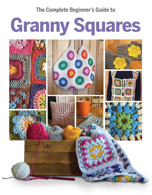 The Complete Beginner's Guide to Granny Squares