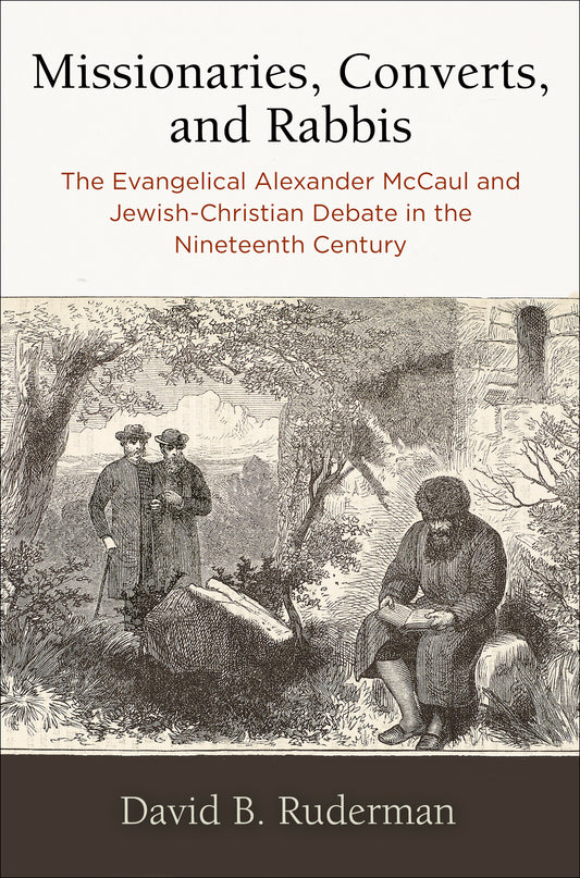 Missionaries, Converts, and Rabbis