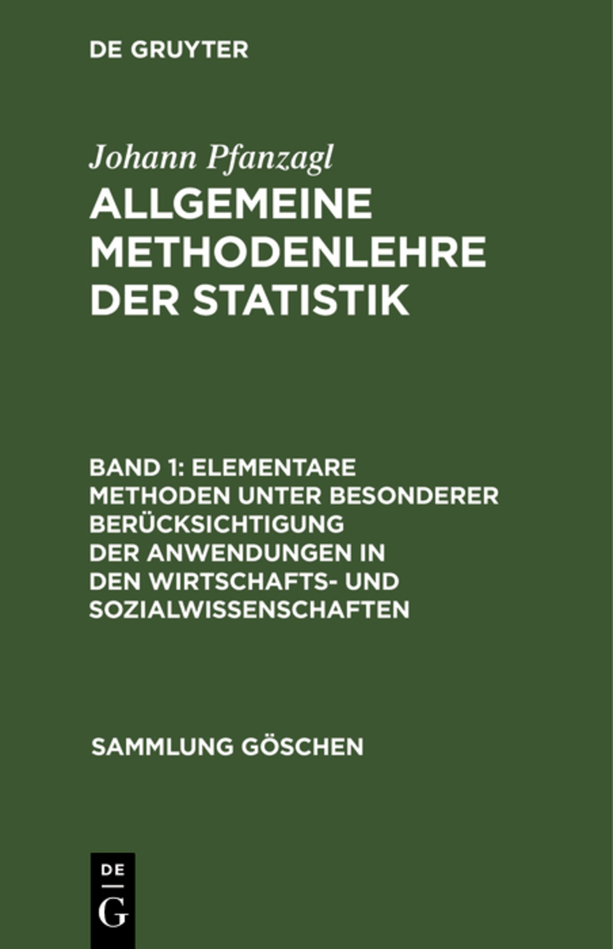 Cover image for Elementare Methoden unter besonderer Berücksichtigung der Anwendungen in den Wirtschafts- und Sozialwissenschaften ISBN 9783111008912