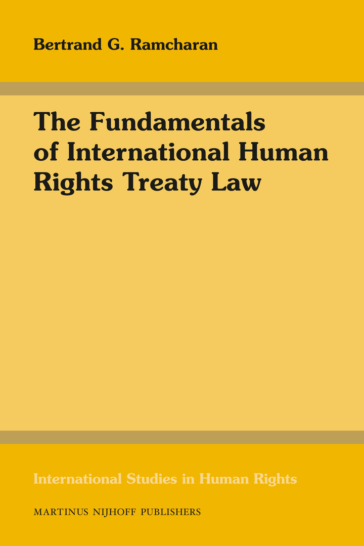 Cover image for The Fundamentals of International Human Rights Treaty Law ISBN 9789004176089