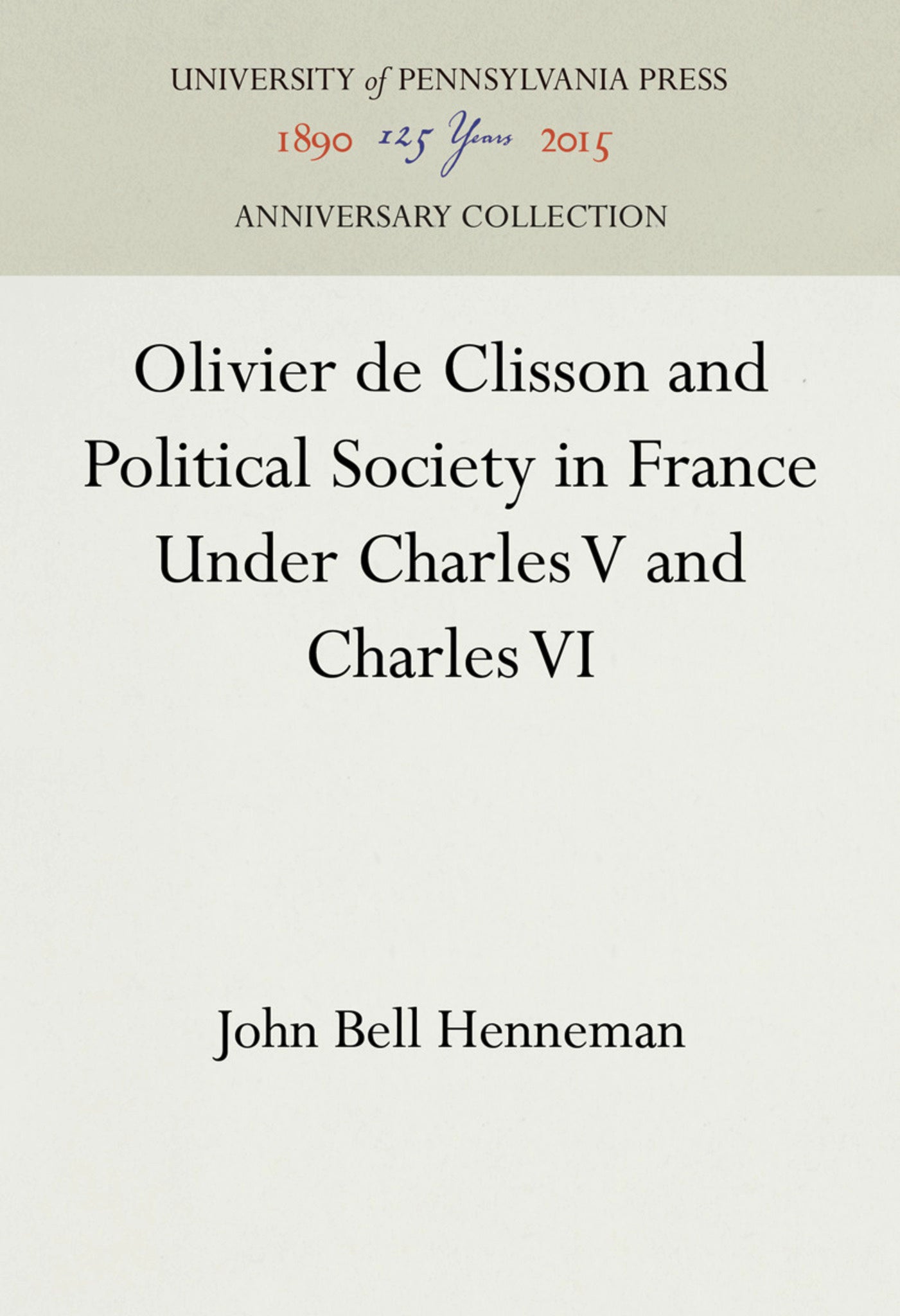 Olivier de Clisson and Political Society in France Under Charles V and Charles VI