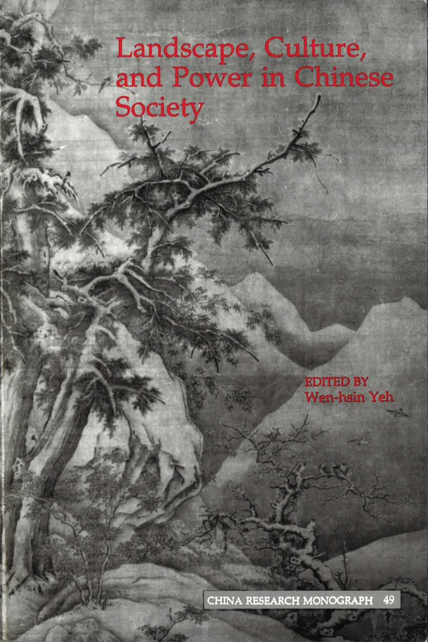 Landscape, Culture, and Power in Chinese Society