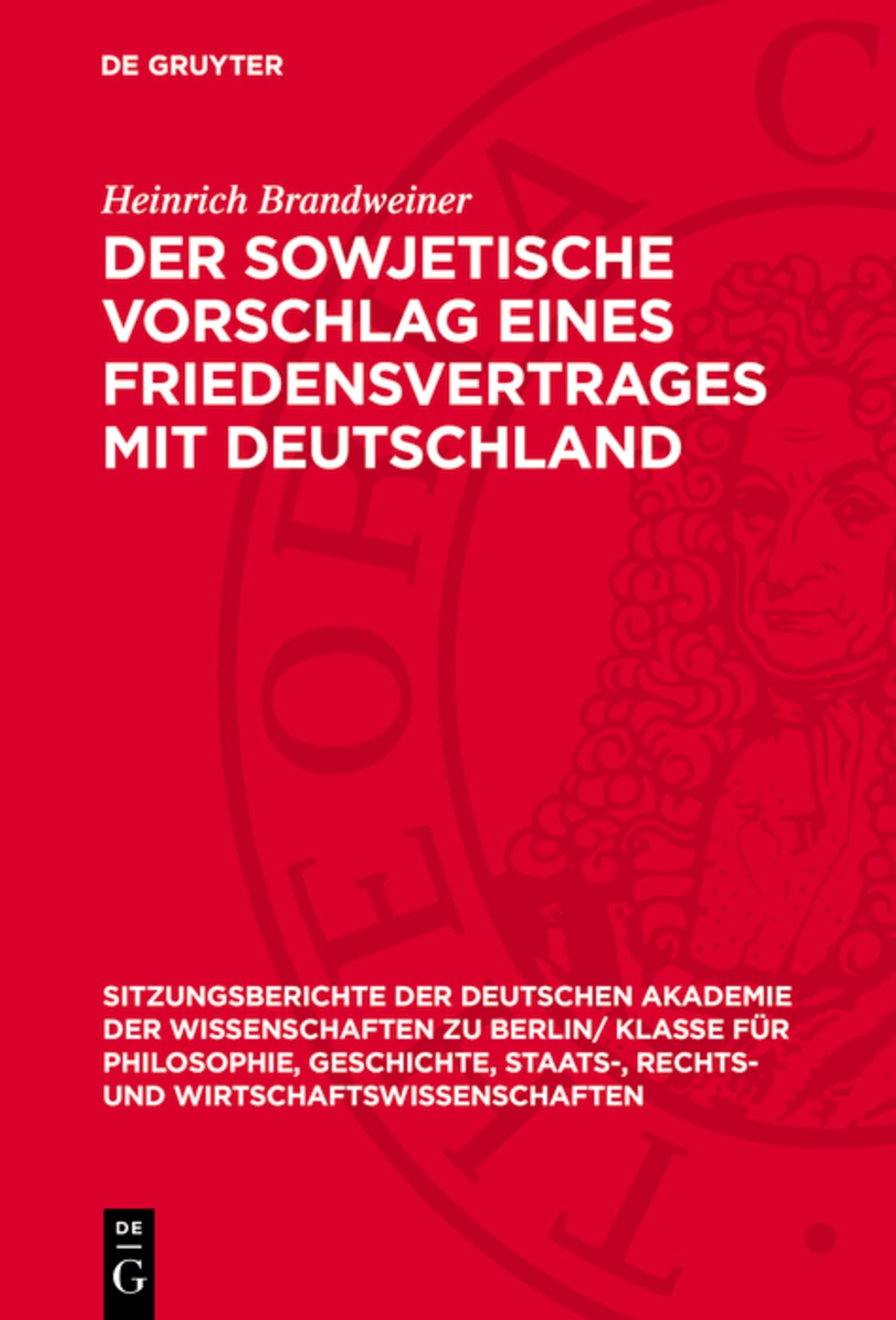 Der sowjetische Vorschlag eines Friedensvertrages mit Deutschland