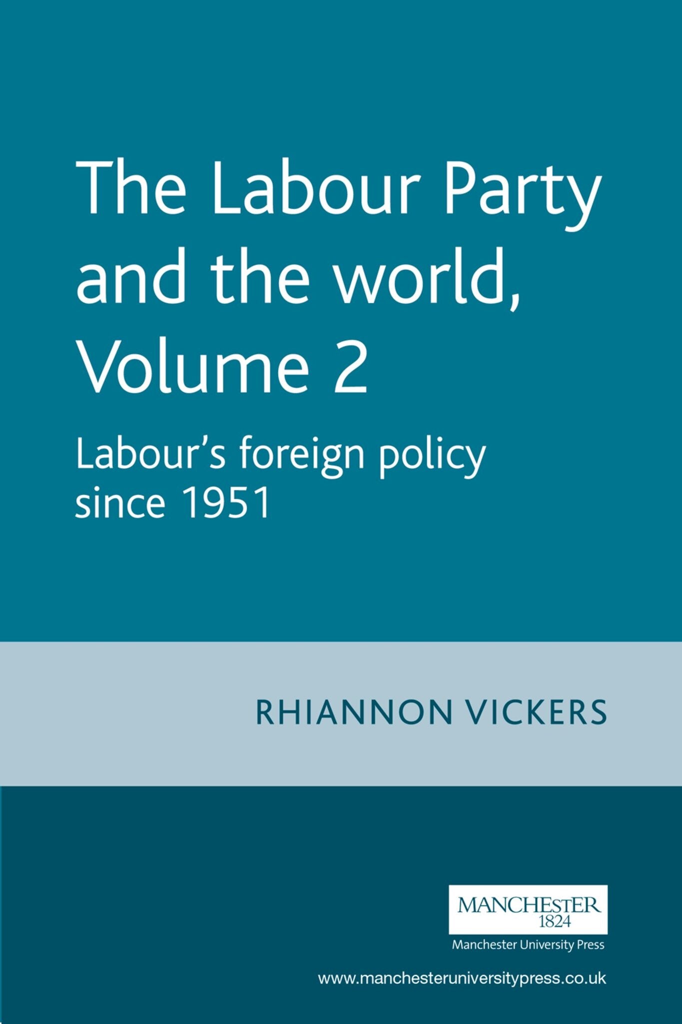 Cover image for The Labour Party and the world, volume 2 ISBN 9780719067464