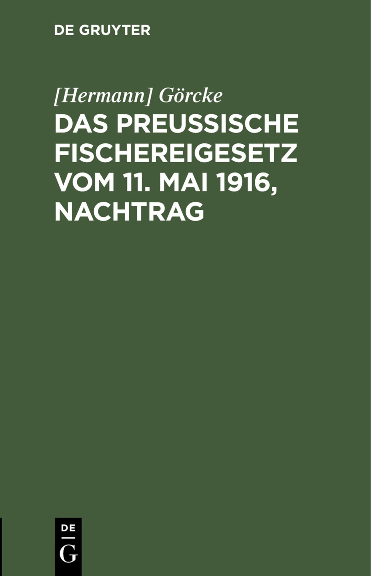 Cover image for Das Preußische Fischereigesetz vom 11. Mai 1916, Nachtrag ISBN 9783112428832