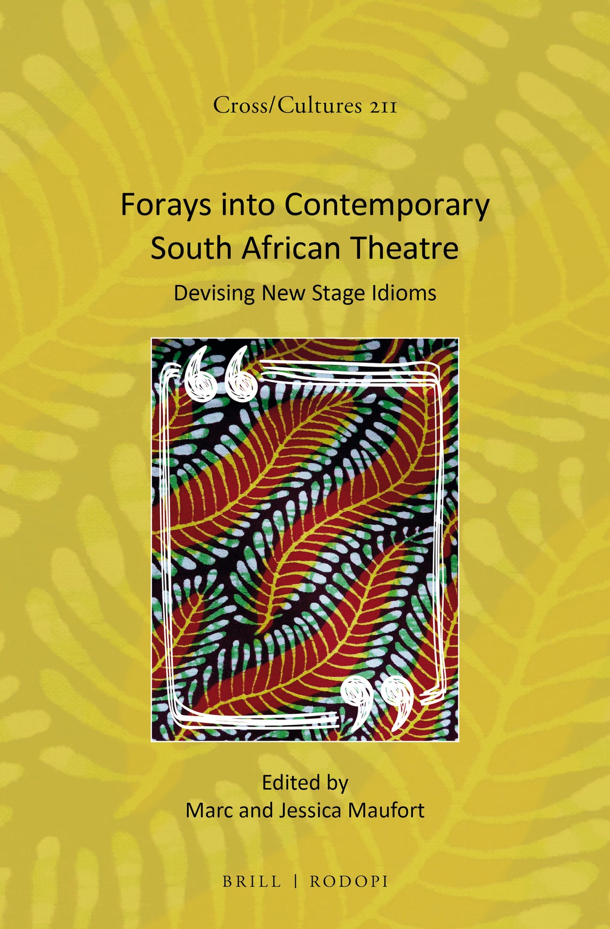 Forays into Contemporary South African Theatre