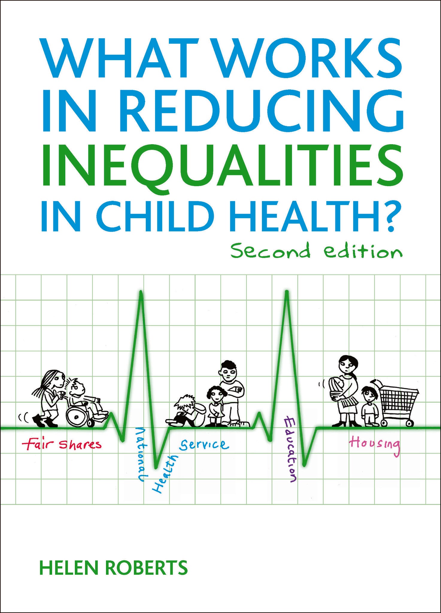 Cover image for What Works in Reducing Inequalities in Child Health? ISBN 9781847429964