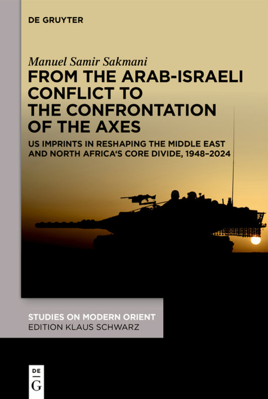 From the Arab-Israeli Conflict to the Confrontation of the Axes